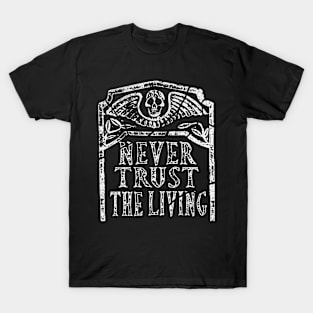 Never Trust The Living Beetlejuice T-Shirt